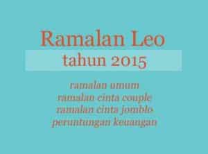 Ramalan dan Horoskop Zodiak Leo 2015