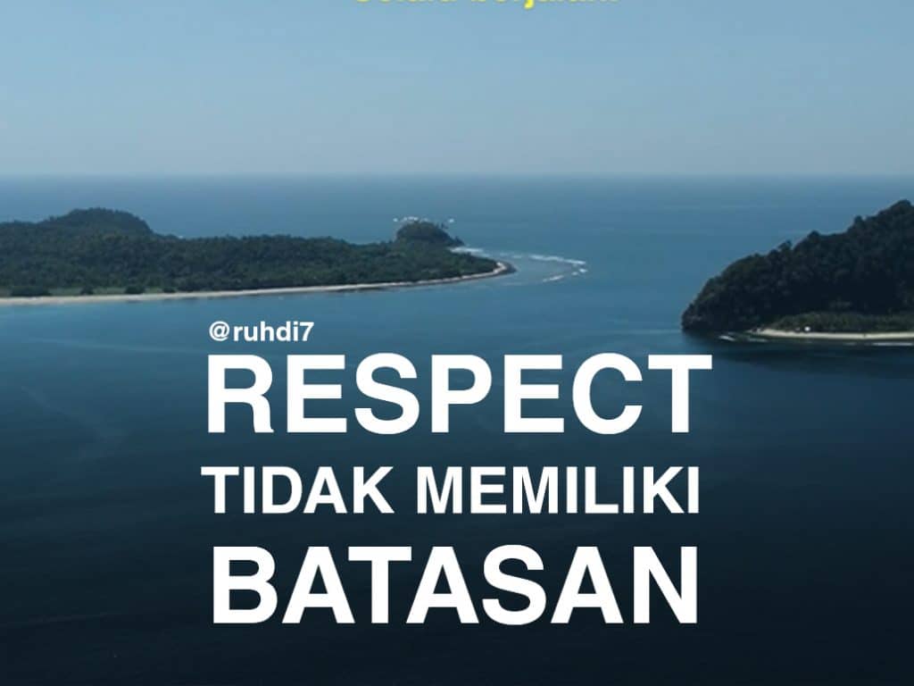 Respect Tidak Memiliki Batasan